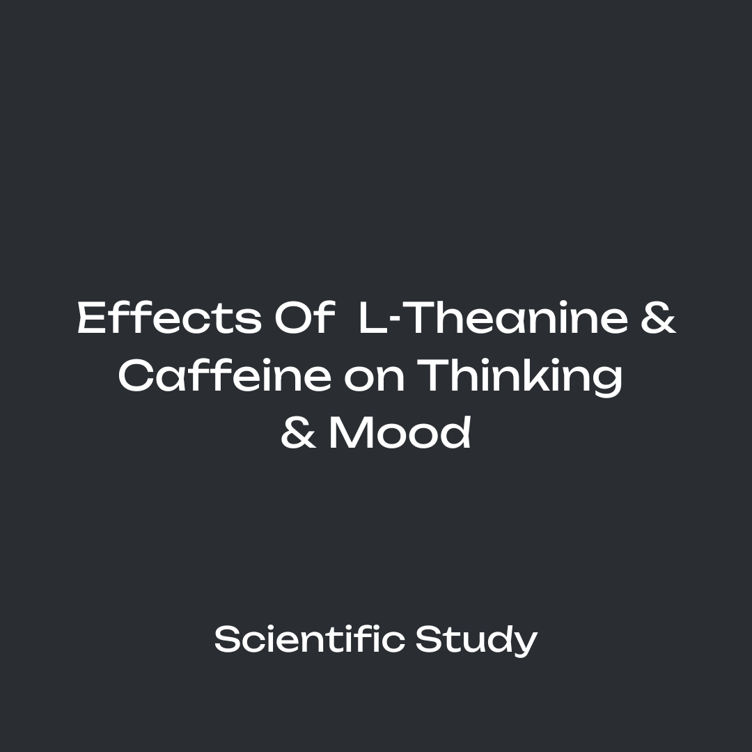 Effects of L-Theanine & Caffeine on Thinking & Mood – SYNCD™